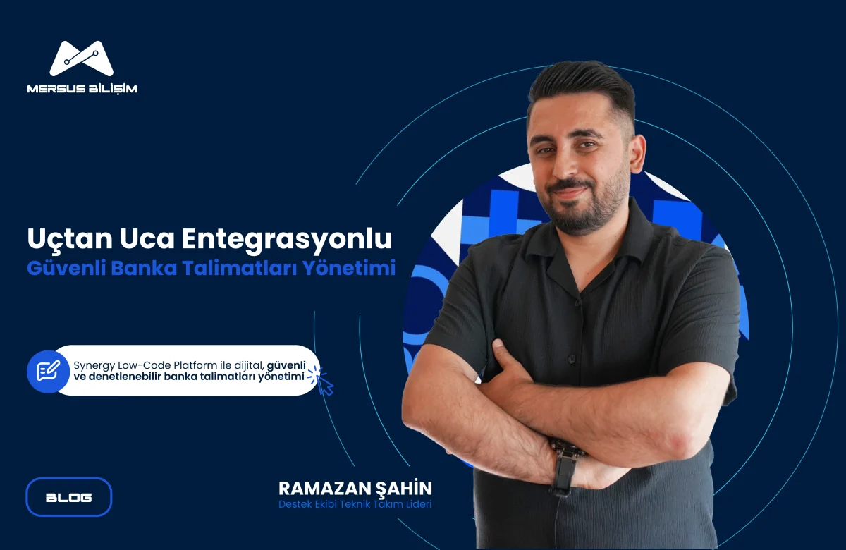 Uçtan Uca Entegrasyonlu Güvenli Banka Talimatları Yönetimi